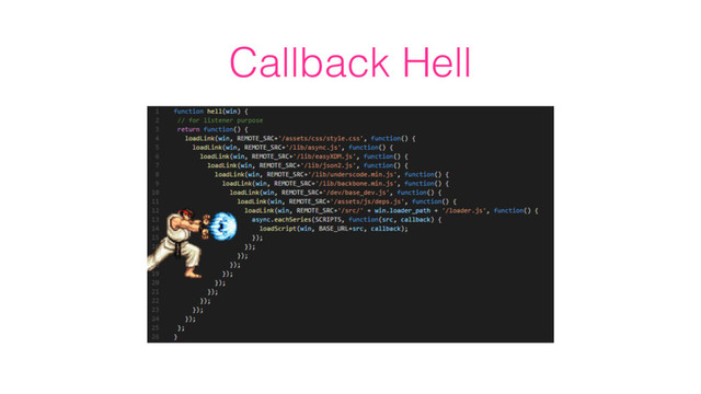 Callback Hell
