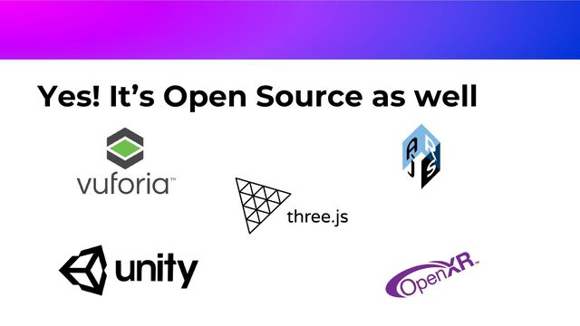 Yes! It’s Open Source as well
