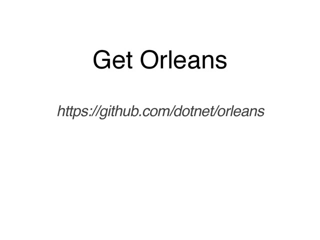 Get Orleans
https://github.com/dotnet/orleans!
 
 
 
 
