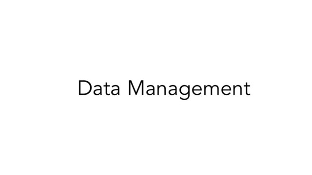 Data Management

