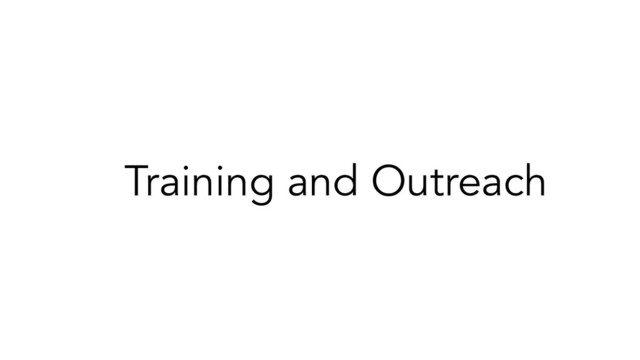Training and Outreach
