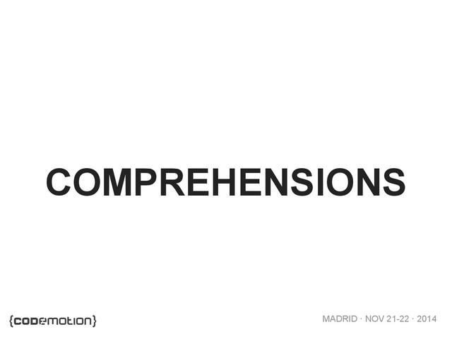 MADRID · NOV 21-22 · 2014
COMPREHENSIONS
