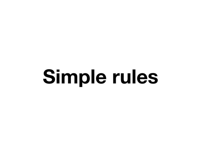 Simple rules
