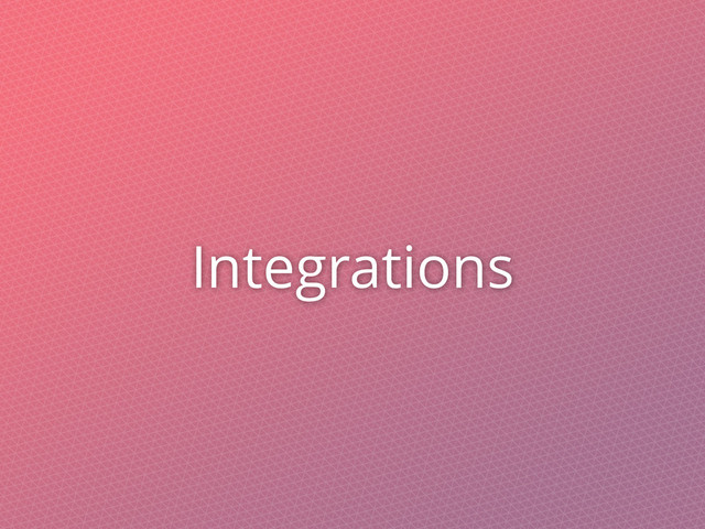 Integrations
