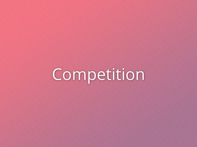 Competition
