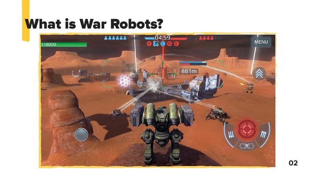 02
What is War Robots?

