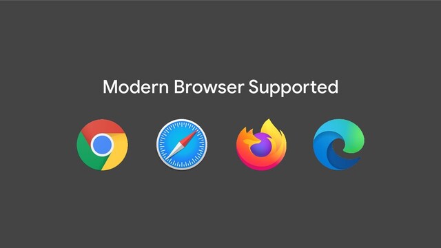 Modern Browser Supported
