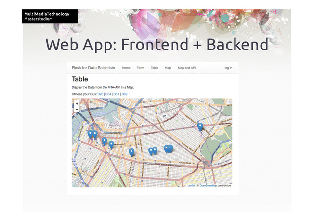 MultiMediaTechnology	
Masterstudium	
Web App: Frontend + Backend	
