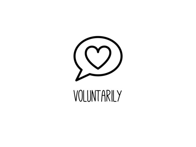 voluntarily
