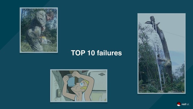 TOP 10 failures
