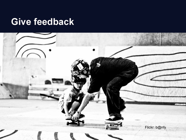 Give feedback
Flickr: b@nfy
