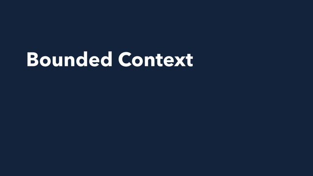 Bounded Context

