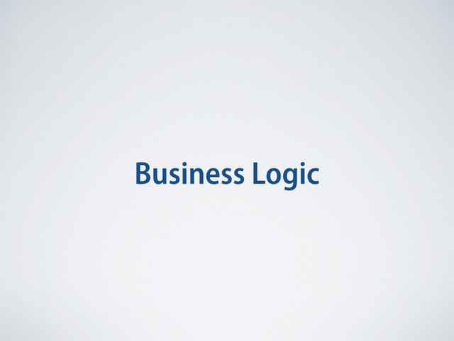 Business Logic
