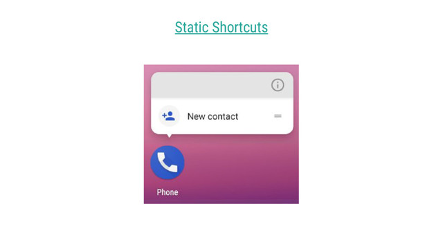 Static Shortcuts
