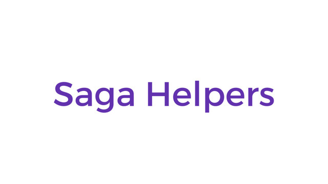 Saga Helpers
