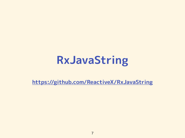RxJavaString
https://github.com/ReactiveX/RxJavaString


