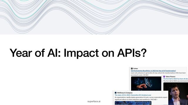 Year of AI: Impact on APIs?
superface.ai
