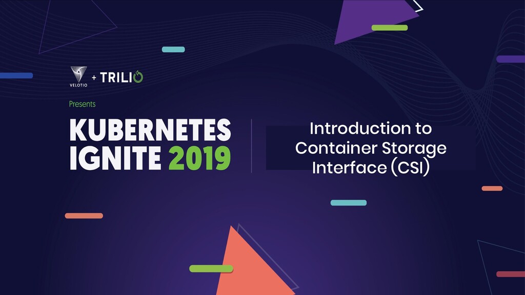 Introduction To Container Storage Interface - CSI - Speaker Deck