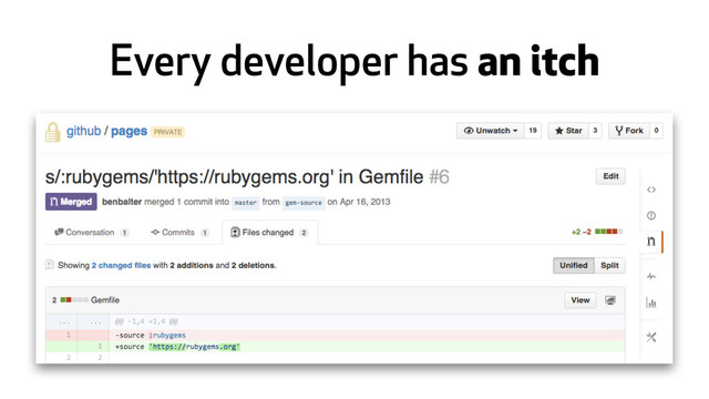 Every developer has an itch

