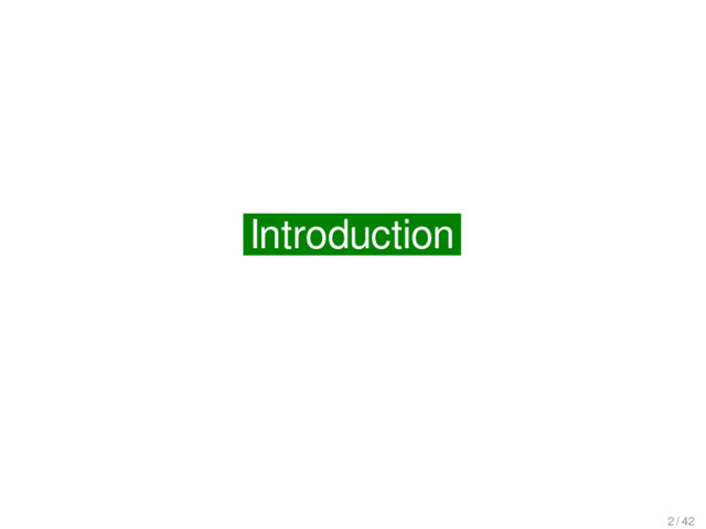 Introduction
Introduction
2 / 42
