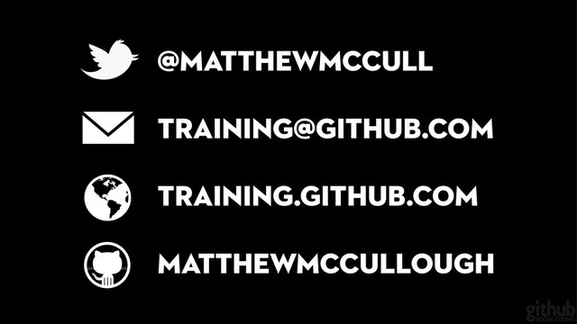 training@github.com
training.github.com
@matthewmccull
matthewmccullough
