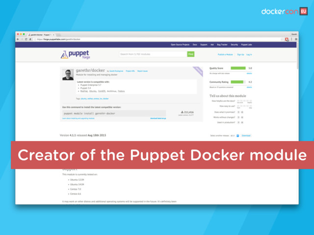 Creator of the Puppet Docker module
