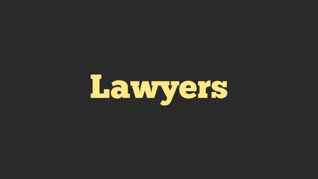 Lawyers
