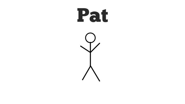 Pat
