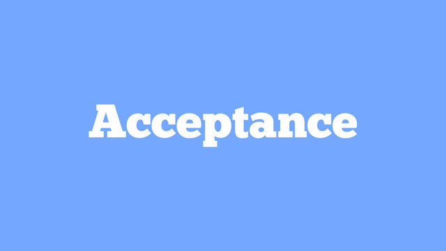 Acceptance
