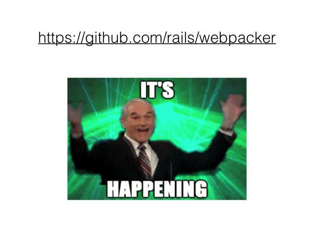 https://github.com/rails/webpacker
