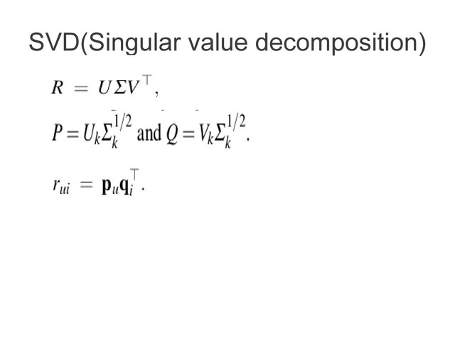 SVD(Singular value decomposition)
