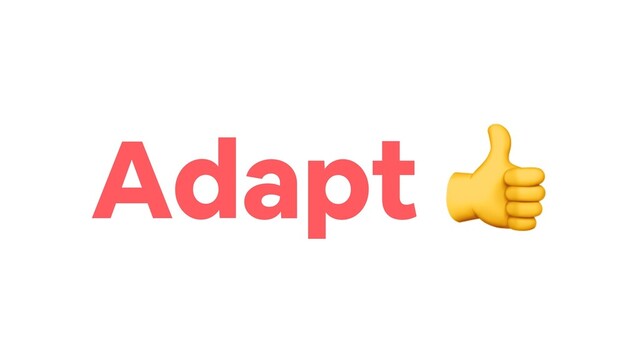 Adapt
