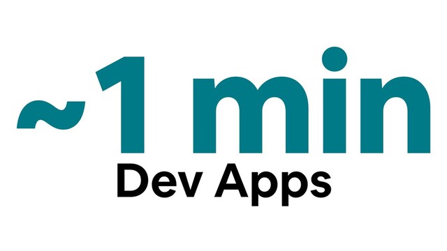 ~1 min
Dev Apps
