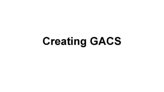 Creating GACS
