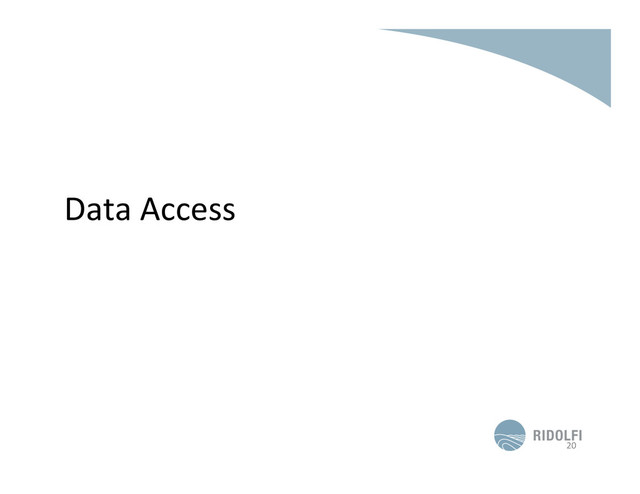 Data	  Access	  
20	  
