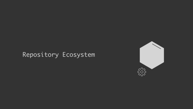 Repository Ecosystem
