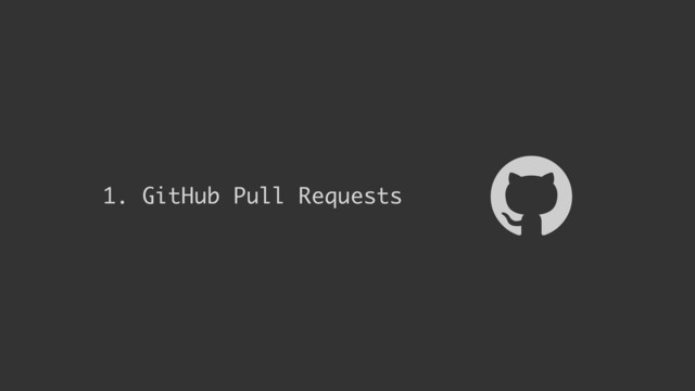 1. GitHub Pull Requests
