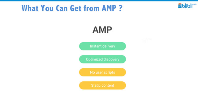 What You Can Get from AMP ?
