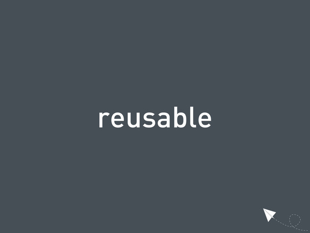 reusable
