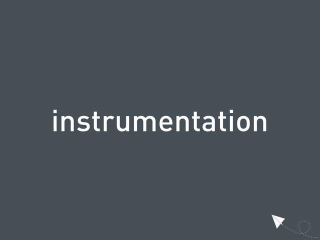instrumentation
