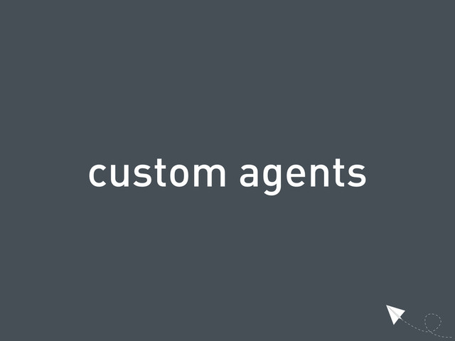custom agents
