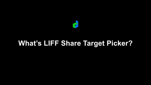 What’s LIFF Share Target Picker?

