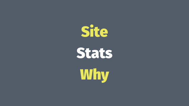 Site
Stats
Why
