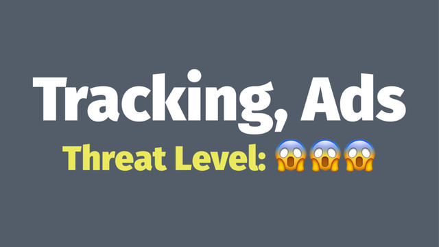 Tracking, Ads
Threat Level: !!!
