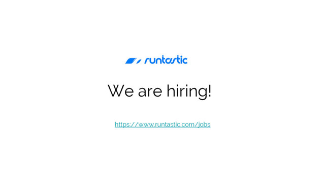 We are hiring!
https://www.runtastic.com/jobs
