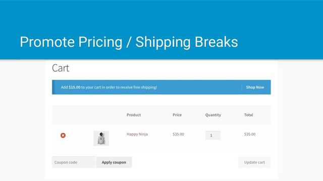 Promote Pricing / Shipping Breaks
