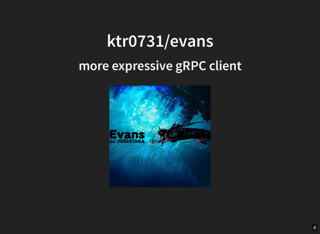 ktr0731/evans
ktr0731/evans
more expressive gRPC client
more expressive gRPC client
4
