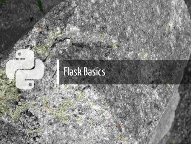  Flask Basics
2 / 20

