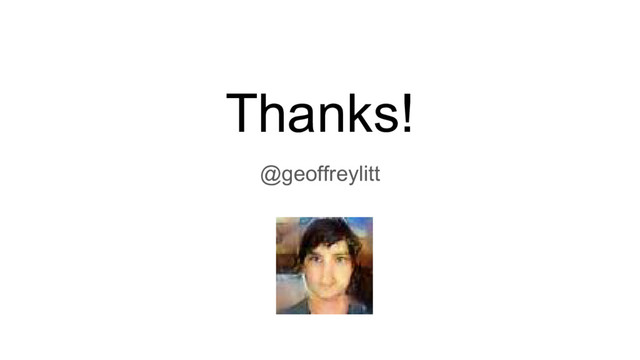 Thanks!
@geoffreylitt
