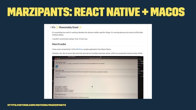 Marzipants: React Native + macOS
https://github.com/notjosh/Marzipants
